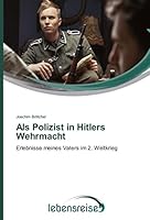 ALS Polizist in Hitlers Wehrmacht 3639653017 Book Cover