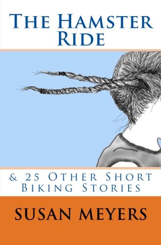 The Hamster Ride: & 25 Other Short Biking Stories Paperback – February 8, 2013