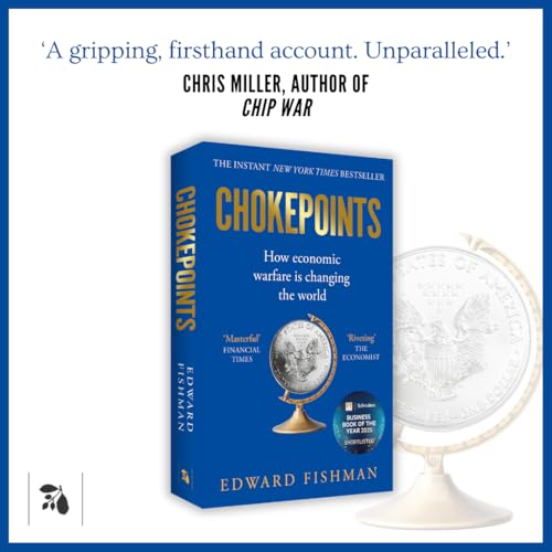 Image of Chokepoints : How economic warfare is changing the world: How Economic Warfare is Changing the World - FT BUSINESS BOOK OF THE YEAR SHORTLISTED