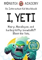 I, Yeti: Hairy, Himalayan, and hurling hefty snowballs? Meet the Yeti! (Monsters) B0CWRFV6VL Book Cover