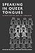Speaking in Queer Tongues: Globalization and Gay Language