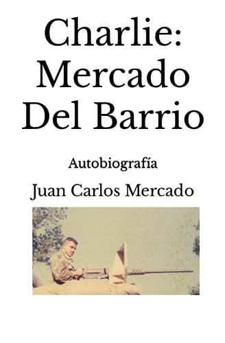 Charlie: Mercado Del Barrio (Spanish Edition)