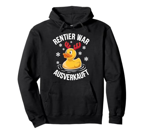 Lustiges Ente Weihnachten Spruch - Rentier War Ausverkauft Pullover...