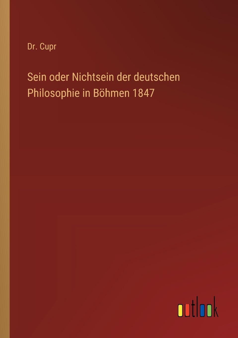 Sein oder Nichtsein der deutschen Philosophie in Böhmen 1847