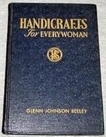 Handicrafts for everywoman, B00085UIU4 Book Cover