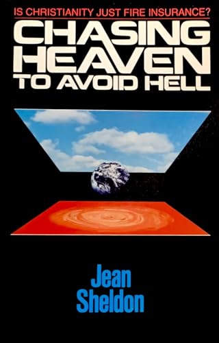 Chasing heaven to avoid hell: Is Christianity j... 0816306001 Book Cover