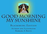 Good Morning My Sunshine: Blacksburg Edition 1544942354 Book Cover