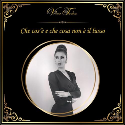 Che cos'&egrave; e che cosa non &egrave; il lusso cover art