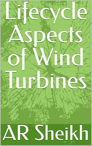 Lifecycle Aspects of Wind Turbines: Environmental aspects of green energy tool system
