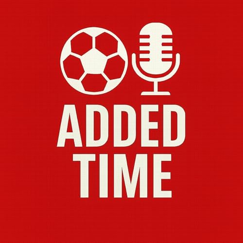 Page de couverture de Added Time – Faab Trades, Waiver Lessons & Deadline Day Chaos