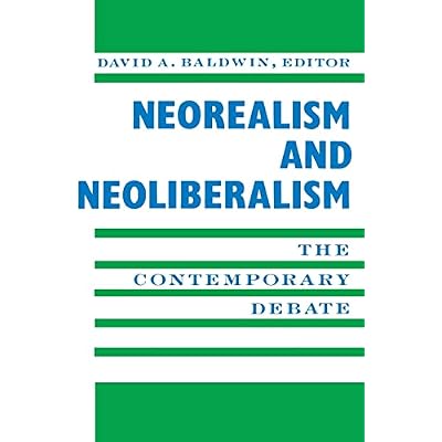 Neorealism and Neoliberalism