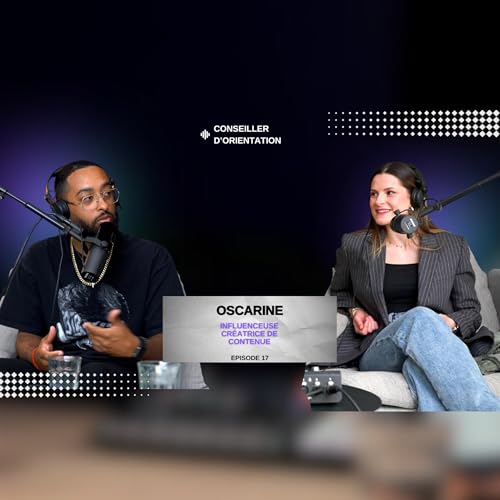 Conseiller D'orientation- Oscarine - Influenceuse et cr&eacute;atrice de contenue