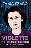gc gruppe österreich umsatz  Violette: The Missions of SOE Agent Violette Szabó GC (English Edition)