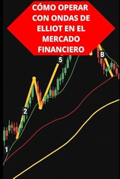 Paperback CÓMO OPERAR CON ONDAS DE ELLIOT EN EL MERCADO FINANCIERO (Spanish Edition) [Spanish] Book