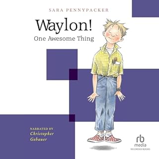 Waylon! One Awesome Thing Audiolibro Por Sara Pennypacker arte de portada