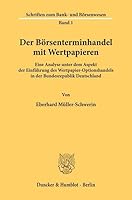 Der Borsenterminhandel Mit Wertpapieren: Eine Analyse Unter Dem Aspekt Der Einfuhrung Des Wertpapier-Optionshandels in Der Bundesrepublik Deutschland 3428035089 Book Cover
