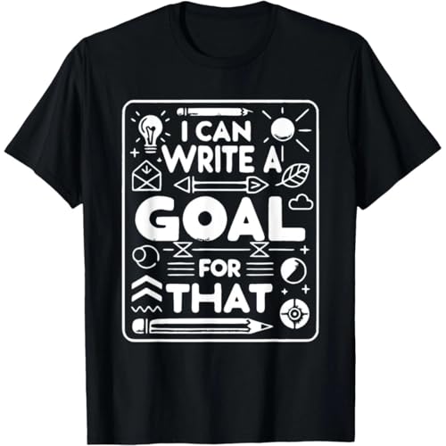 NGTDXZAES Special Education Sped Teacher I Can Write A Goal for That Gift Unisex T-Shirt Black S