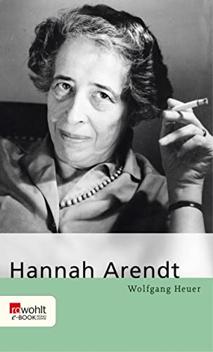 Hannah Arendt: In Selbstzeugnissen und Bilddokumenten (German Edition)