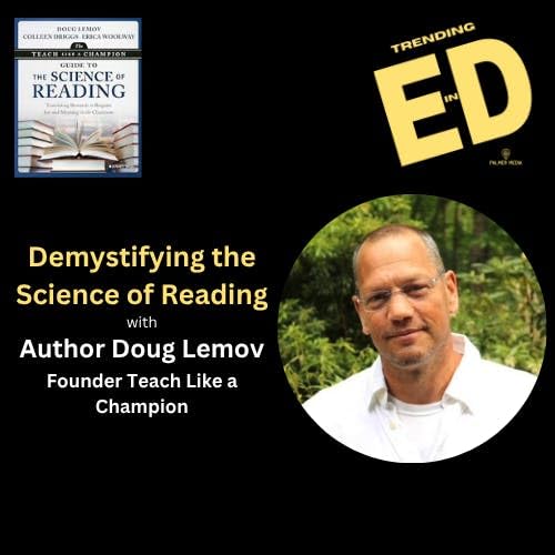 Demystifying the Science of Reading with Doug Lemov, Founder of Teach Like a Champion cover art