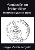 Ampliación de Matemáticas: Fundamentos y saberes básicos