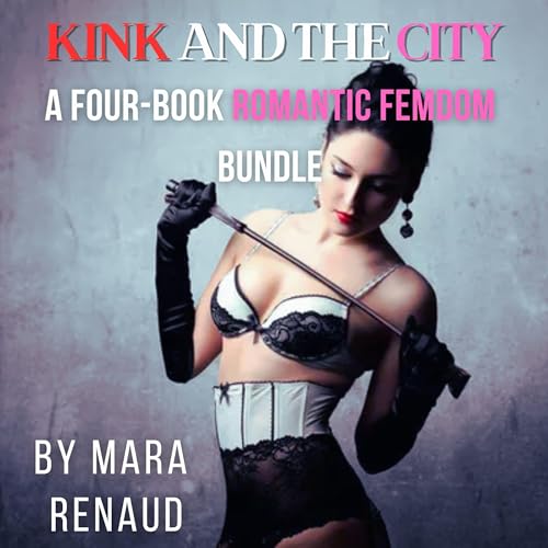 『Kink and the City: A Four-Book Romantic Femdom Bundle』のカバーアート
