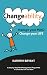 Changeability: Manage your Mind - Change your Life