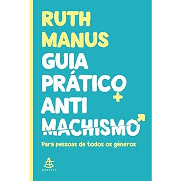 Capa do livro Guia prático antimachismo: Para pessoas de todos os gêneros