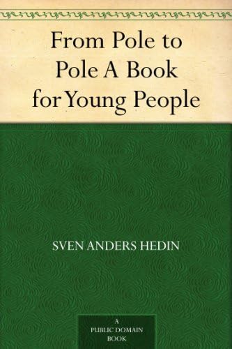 From Pole to Pole: A Book for Young People