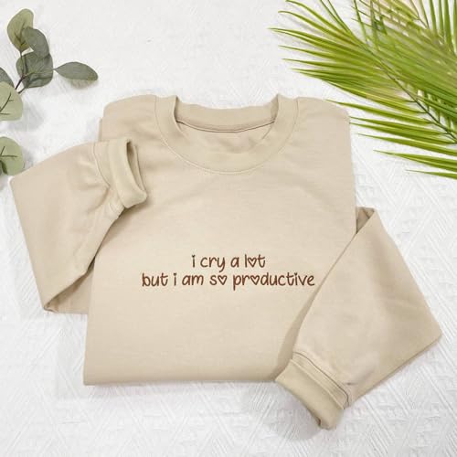 Customized Embroidered i cry a lot but i am so productive with it's an art sweatshirt | Men's casual pullover | Women's long sleeves | Personalized Custom Embroidered Hoodie2