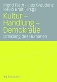 peter graudenz detmold  Kultur - Handlung - Demokratie: Dreiklang des Humanen