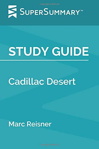 Study Guide: Cadillac Desert by Marc Reisner (SuperSummary)