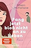 Cover zum Buch Fang jetzt bloß nicht an zu lieben