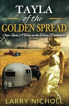 Paperback Tayla of the Golden Spread (Once Upon a Time in the Texas Panhandle) Book