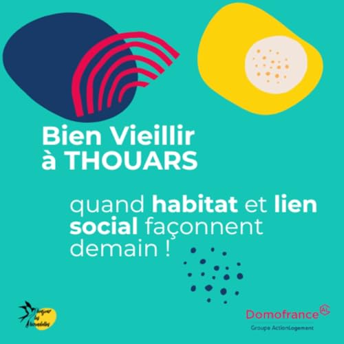 Bien Vieillir &agrave; Thouars, quand habitat et lien social fa&ccedil;onnent demain 🏬👴👵 copertina