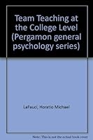 Team Teaching at the College Level: Pergamon General Psychology Series 0080069460 Book Cover