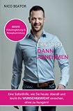 Erst ICH - Dann ABNEHMEN: Durch Selbstfokus zur erfolgreichen Gewichtsreduktion - mit Rezepten aus dem Alltag eines Personaltrainers