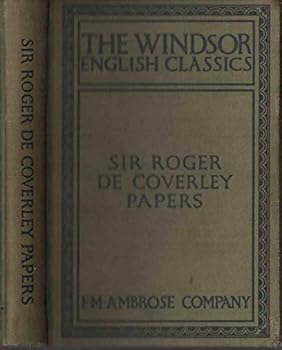 The Sir Roger de Coverley Papers: from "The Spectator"