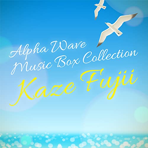 Listen with Alpha Wave Music BoxFujii Kaze Collection Alpha Wave Music Box