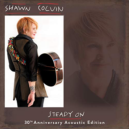 Steady On (30th Anniversary Acoustic Edition) by Shawn Colvin on Amazon Music Unlimited