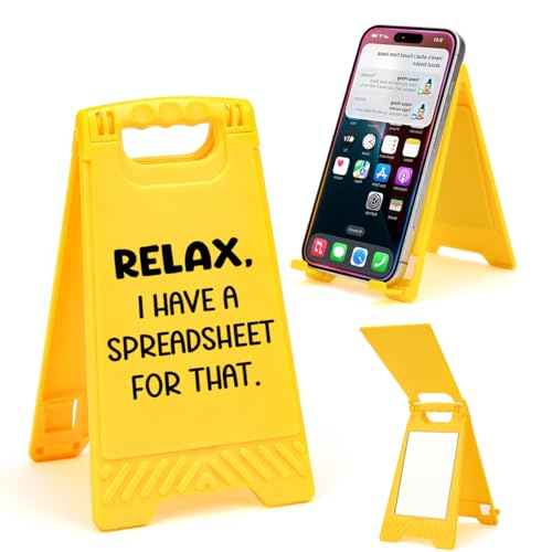Funny Office Desk decor Relax I Have a Spreadsheet for That Phone Stand with Mirror for Men & Women Sarcastic Gag Gifts for Coworkers Accountant Boss Yellow Caution Sign Decor for Work
