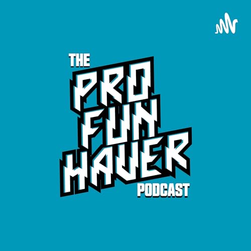 Couverture de The Pro Fun haver Podcast