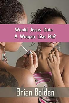 Paperback Would Jesus Date A Woman Like Me? Book