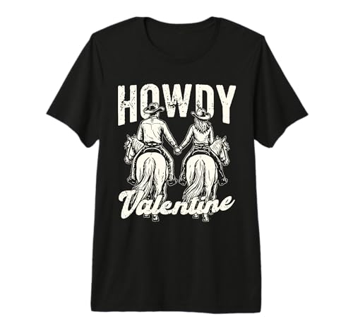 Funny Howdy Valentine Retro Western Cowboy Love Desert Vibes Premium T-Shirt