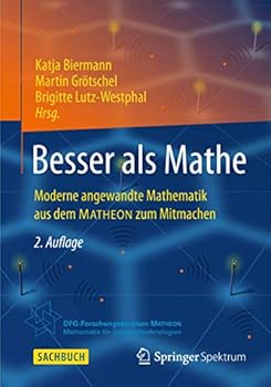 Paperback Besser ALS Mathe: Moderne Angewandte Mathematik Aus Dem Matheon Zum Mitmachen [German] Book
