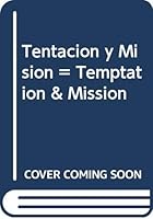 Tentacion y Mision = Temptation & Mission 0311170366 Book Cover