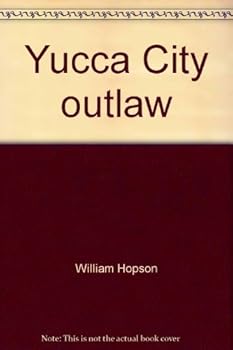 Unknown Binding Yucca City outlaw Book