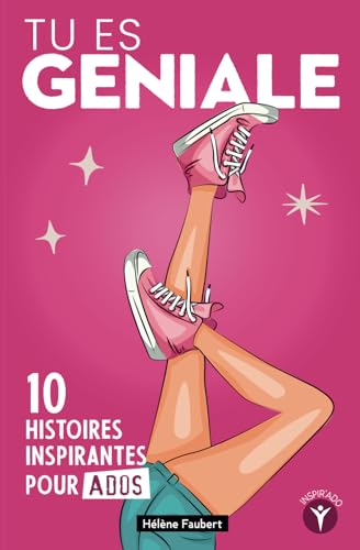 Le livre Tu es géniale: 10 histoires inspirantes