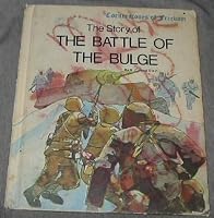 The Story of the Battle of the Bulge (Cornerstones of Freedom Series) 051604608X Book Cover