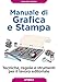 Manuale Di Grafica E Stampa - 3