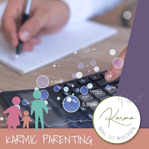 Folge 082 - Freude im Familienalltag &ndash; richtig karmisch abbuchen